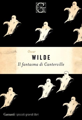 Il fantasma di Canterville - Oscar Wilde - Libro Garzanti 2020, I piccoli grandi libri | Libraccio.it