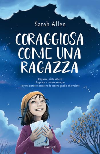 Coraggiosa come una ragazza - Sarah Allen - Libro Garzanti 2021, Libri ribelli | Libraccio.it