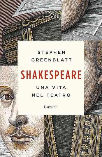 Shakespeare. Una vita nel teatro - Stephen Greenblatt - Libro Garzanti 2020, Elefanti bestseller | Libraccio.it