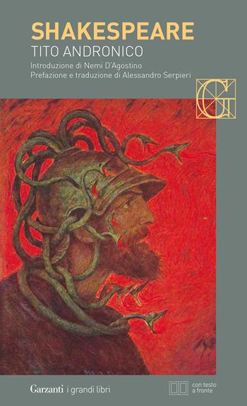 Tito Andronico. Testo inglese a fronte - William Shakespeare - Libro Garzanti 2020, I grandi libri | Libraccio.it