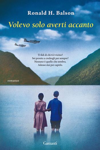 Volevo solo averti accanto - Roland H. Balson - Libro Garzanti 2020, Elefanti top | Libraccio.it