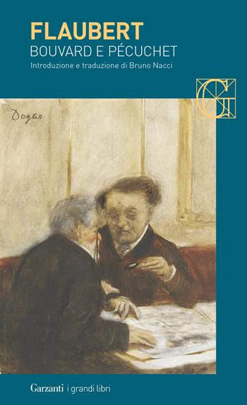 Bouvard e Pécuchet - Gustave Flaubert - Libro Garzanti 2020, I grandi libri | Libraccio.it