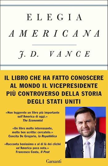 Elegia americana - J. D. Vance - Libro Garzanti 2024, Elefanti bestseller | Libraccio.it