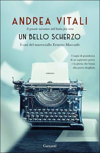 Un bello scherzo. I casi del maresciallo Ernesto Maccadò - Andrea Vitali - Libro Garzanti 2021, Narratori moderni | Libraccio.it