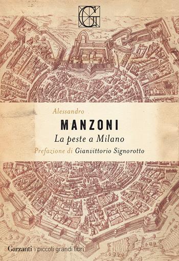 La peste a Milano - Alessandro Manzoni - Libro Garzanti 2020, I piccoli grandi libri | Libraccio.it