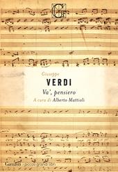 Va', pensiero - Giuseppe Verdi - Libro Garzanti 2021, I piccoli grandi libri | Libraccio.it