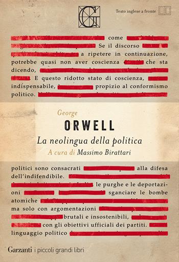 La neolingua della politica - George Orwell - Libro Garzanti 2021, I piccoli grandi libri | Libraccio.it