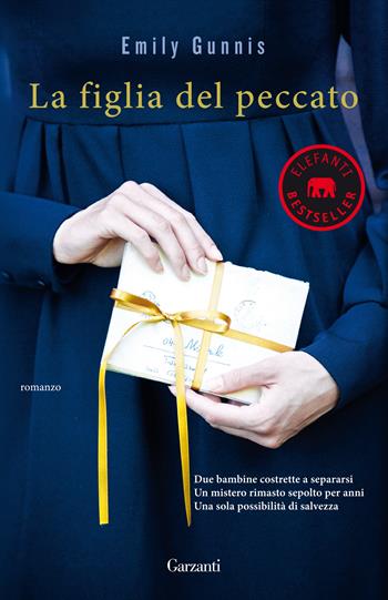 La figlia del peccato - Emily Gunnis - Libro Garzanti 2021, Elefanti bestseller | Libraccio.it