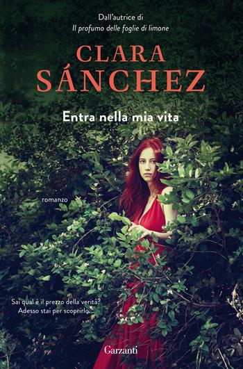 Entra nella mia vita - Clara Sánchez - Libro Garzanti 2020, Super G | Libraccio.it