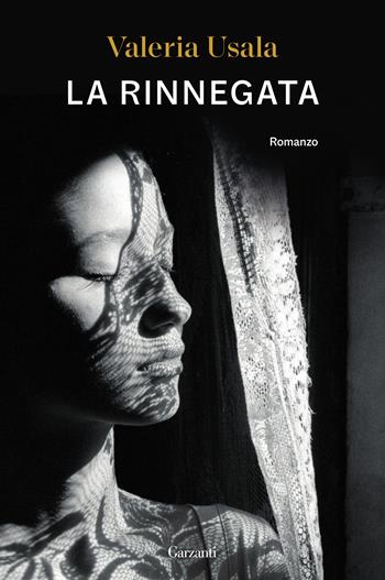 La rinnegata - Valeria Usala - Libro Garzanti 2021, Narratori moderni | Libraccio.it