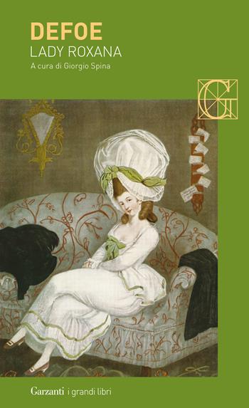 Lady Roxana - Daniel Defoe - Libro Garzanti 2021, I grandi libri | Libraccio.it