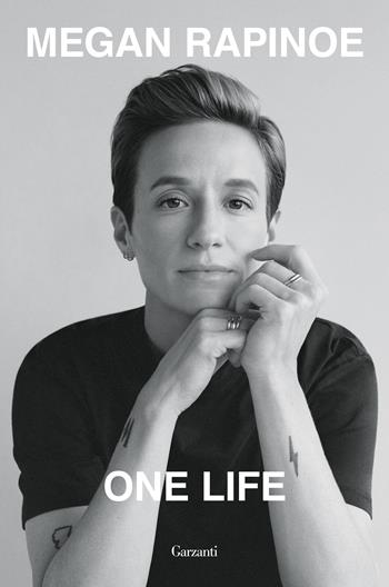 One Life - Megan Rapinoe - Libro Garzanti 2021, Saggi | Libraccio.it