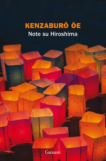 Note su Hiroshima - Kenzaburo Oe - Libro Garzanti 2021, La biblioteca della spiga | Libraccio.it