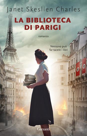 La biblioteca di Parigi - Janet Skeslien Charles - Libro Garzanti 2021, Super G | Libraccio.it