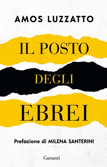 Il posto degli ebrei - Amos Luzzatto - Libro Garzanti 2021, I coriandoli | Libraccio.it