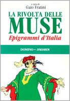 La rivolta delle muse. Epigrammi in Italia  - Libro Vallardi A. 1994, Domino | Libraccio.it