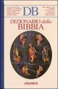 Dizionario della Bibbia  - Libro Vallardi A. 1993 | Libraccio.it