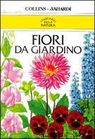 Fiori da giardino - Christopher Grey Wilson, Victoria Goaman - Libro Vallardi A. 1991, Tascabili Collins | Libraccio.it