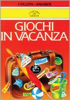 Giochi in vacanza  - Libro Vallardi A. 1994, Tascabili Collins | Libraccio.it