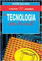 Tecnologia dalla A alla Z - C. Chapman, M. Horsley, E. Small - Libro Vallardi A. 1995, Tascabili Collins | Libraccio.it
