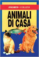 Animali di casa  - Libro Vallardi A., Tascabili Collins | Libraccio.it