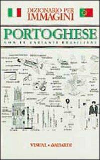 Portoghese. Con le varianti brasiliane - Armandina Maia, Beatriz Borges - Libro Vallardi A. 1995, Dizionario Visual | Libraccio.it