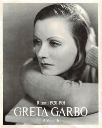 Greta Garbo. Ritratti 1920-1951  - Libro Garzanti 1986, Edizioni speciali Vallardi | Libraccio.it