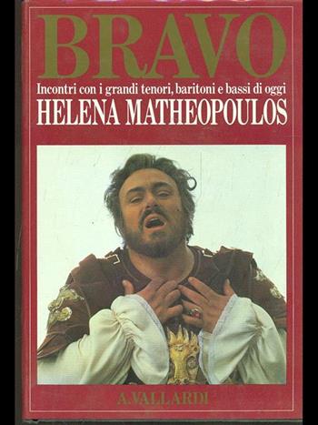 Bravo - Helena Matheopoulos - Libro Garzanti 1987, Edizioni speciali Vallardi | Libraccio.it