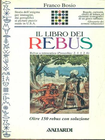 Il libro dei rebus - Franco Bosio - Libro Garzanti 1993, Scacchi Vallardi | Libraccio.it