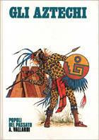 Gli aztechi - Judith Crosher - Libro Vallardi A. 1977, I popoli del passato | Libraccio.it