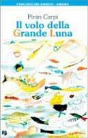 Il volo della Grande luna. Dal giornale di bordo del capitano Beppe Barbaspina