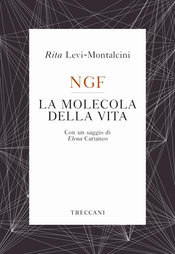 NGF. La molecola della vita - Rita Levi-Montalcini - Libro Treccani 2019, Voci | Libraccio.it