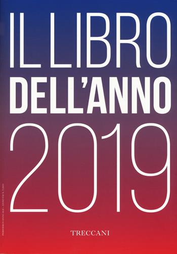 Treccani. Il libro dell'anno 2019  - Libro Treccani 2019 | Libraccio.it