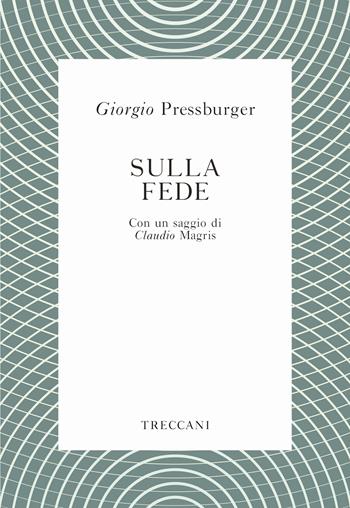 Sulla fede - Giorgio Pressburger - Libro Treccani 2019, Voci | Libraccio.it