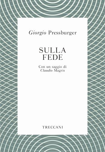Sulla fede - Giorgio Pressburger - Libro Treccani 2019, Voci | Libraccio.it