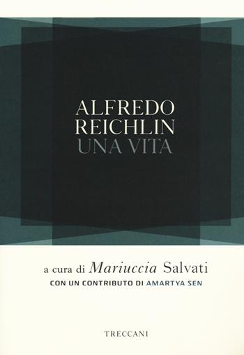 Alfredo Reichlin. Una vita - Mariuccia Salvati - Libro Treccani 2020 | Libraccio.it