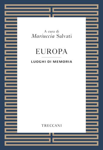 Europa. Luoghi della memoria  - Libro Treccani 2020, Voci | Libraccio.it