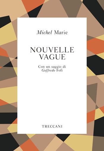 La Nouvelle Vague - Michel Marie - Libro Treccani 2020, Voci | Libraccio.it
