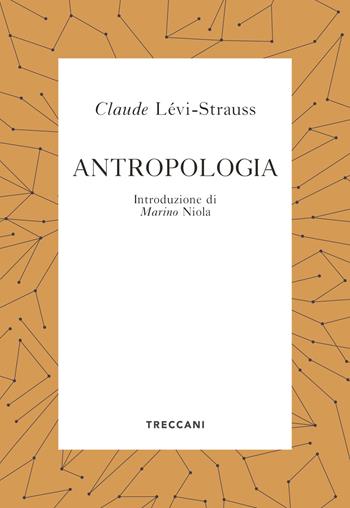 Antropologia - Claude Lévi-Strauss - Libro Treccani 2021, Voci | Libraccio.it