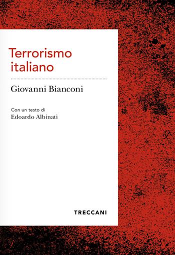 Terrorismo italiano - Giovanni Bianconi - Libro Treccani 2022, Voci | Libraccio.it