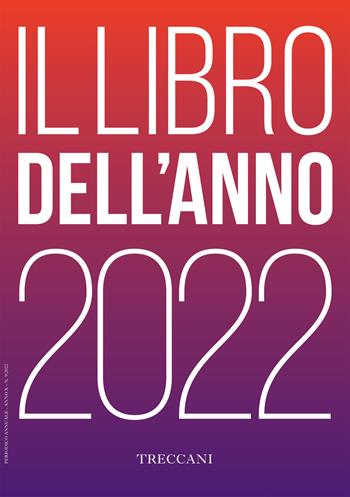 Treccani. Il libro dell'anno 2022  - Libro Treccani 2022 | Libraccio.it