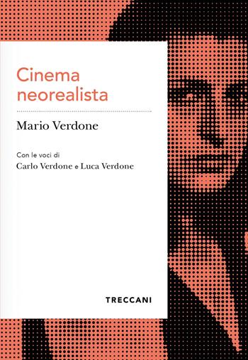 Cinema neorealista - Mario Verdone - Libro Treccani 2023, Voci | Libraccio.it