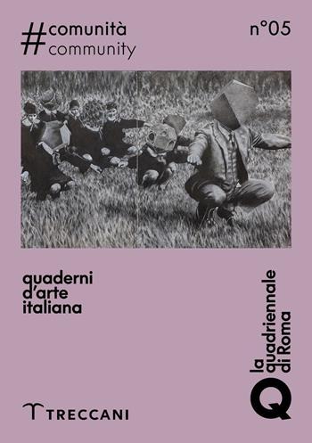 Quaderni d'arte italiana. Ediz. italiana e inglese. Vol. 5: Comunità  - Libro Treccani 2023 | Libraccio.it