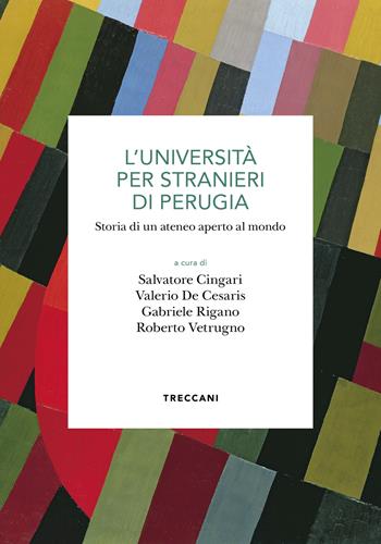 L'Università per stranieri di Perugia. Storia di un ateneo aperto al mondo  - Libro Treccani 2024, Biblioteca enciclopedica Treccani | Libraccio.it