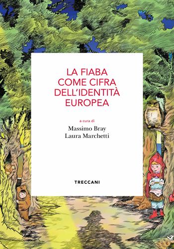 La fiaba come cifra dell'identità europea. Atti del Convegno (Roma, 15 maggio 2019)  - Libro Treccani 2024, Biblioteca enciclopedica Treccani | Libraccio.it