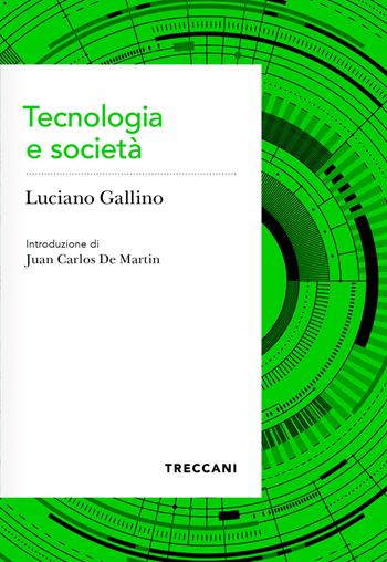 Tecnologia e società - Luciano Gallino - Libro Treccani 2025, Voci | Libraccio.it