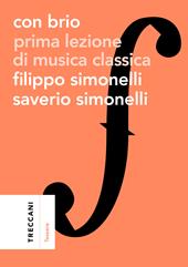 Con brio. Prima lezione di musica classica