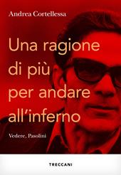 Una ragione in più per andare all'inferno. Vedere, Pasolini
