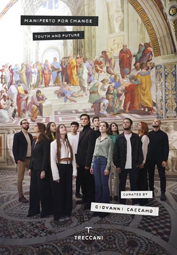 Manifesto for change. Youth and future  - Libro Treccani 2025, Fuori collana | Libraccio.it