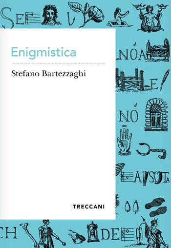 Enigmistica - Stefano Bartezzaghi - Libro Treccani 2025, Voci | Libraccio.it